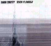 Swan Christy : Seven Is Enough